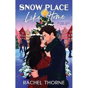 Snow Place Like Home -- Rachel Thorne
